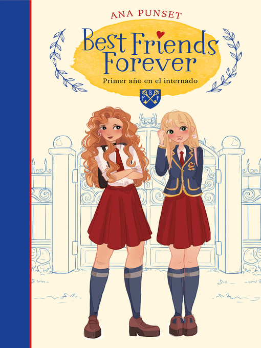 Title details for Best Friends Forever 1--Primer año en el internado by Ana Punset - Available